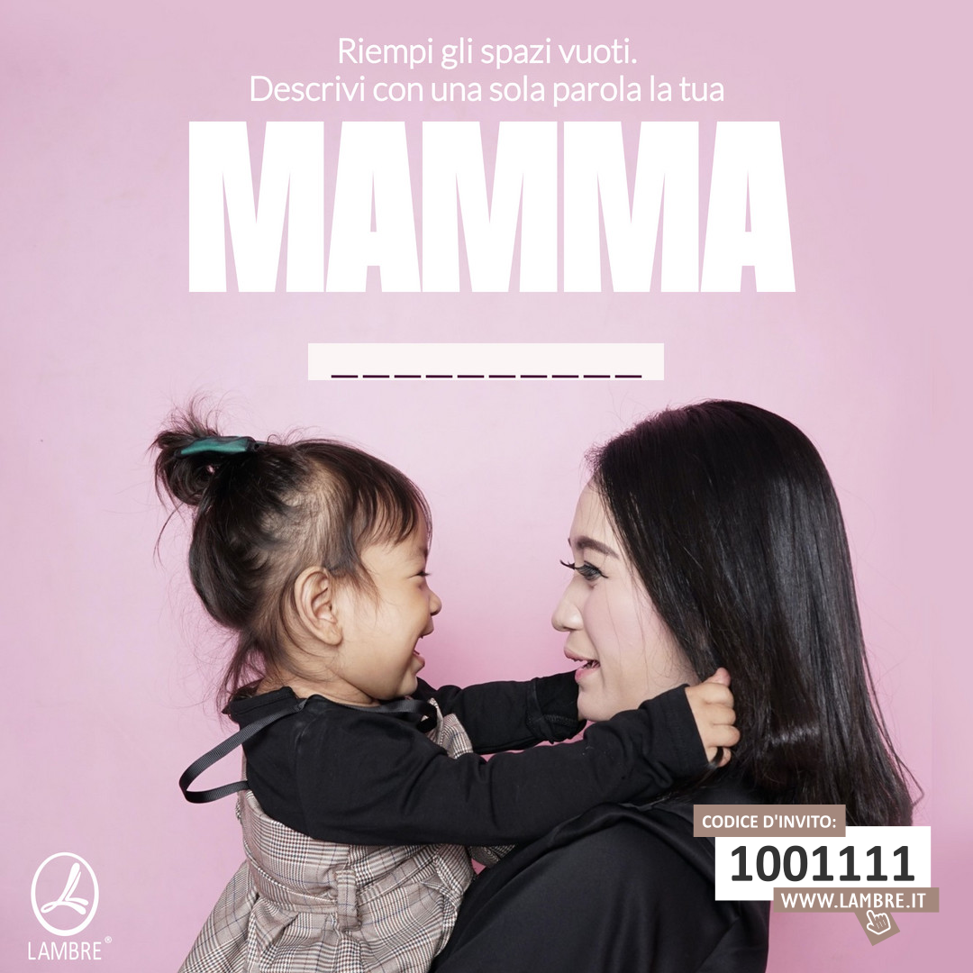 Descrivi con una sola parola la tua mamma