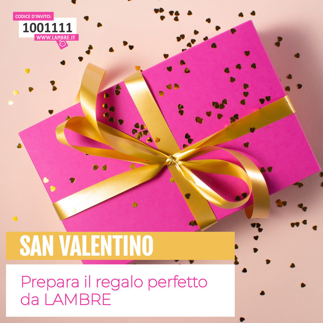 Fai il regalo perfetto per S. Valentino